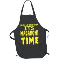 Uhh Uhhhhh It's Macaroni Time Apron