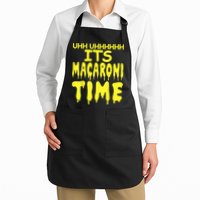 Uhh Uhhhhh It's Macaroni Time Apron