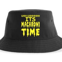 Uhh Uhhhhh It's Macaroni Time Sustainable Bucket Hat