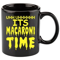 Uhh Uhhhhh It's Macaroni Time 11oz C Handle Ceramic Mug