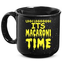Uhh Uhhhhh It's Macaroni Time 15oz Campfire Ceramic Mug
