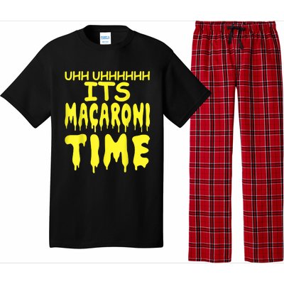 Uhh Uhhhhh It's Macaroni Time Pajama Set