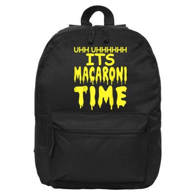 Uhh Uhhhhh It's Macaroni Time 16 in Basic Backpack