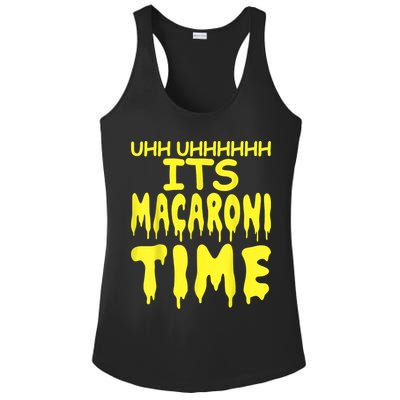 Uhh Uhhhhh It's Macaroni Time Ladies PosiCharge Competitor Racerback Tank