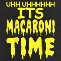 Uhh Uhhhhh It's Macaroni Time Trucker Hat
