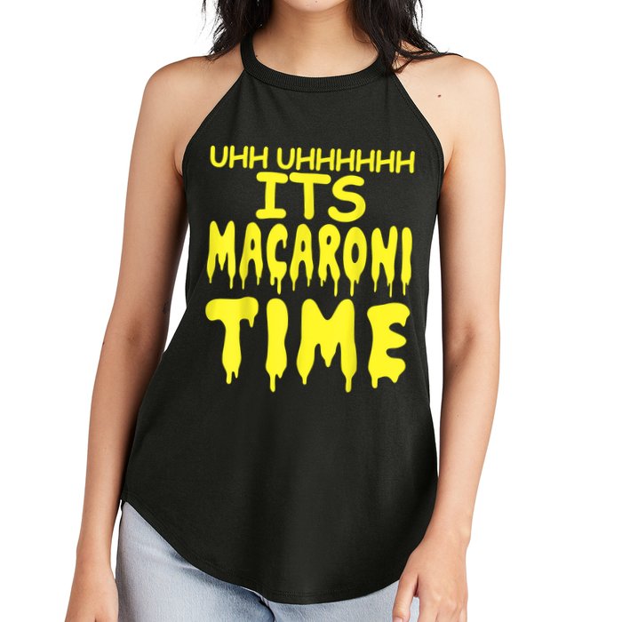 Uhh Uhhhhh It's Macaroni Time Women's Perfect Tri Rocker Tank