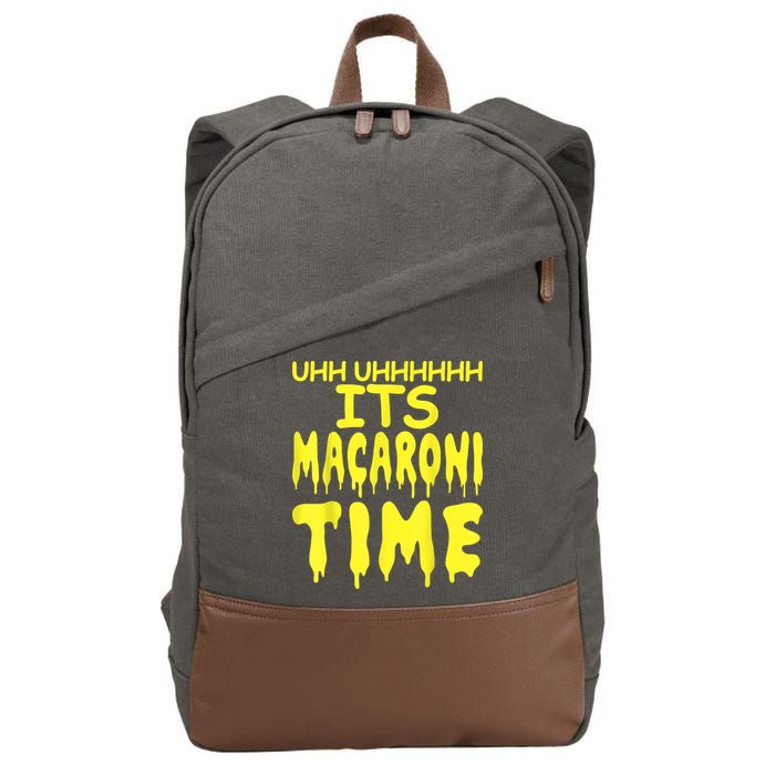 Uhh Uhhhhh It's Macaroni Time Cotton Canvas Backpack