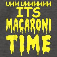 Uhh Uhhhhh It's Macaroni Time Vector Backpack