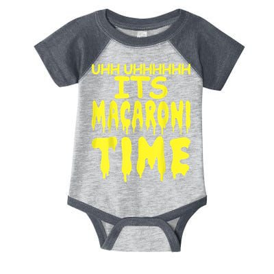 Uhh Uhhhhh It's Macaroni Time Infant Baby Jersey Bodysuit