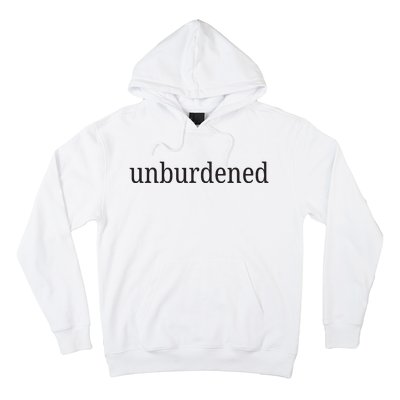 Unburdened Hoodie