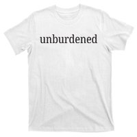 Unburdened T-Shirt