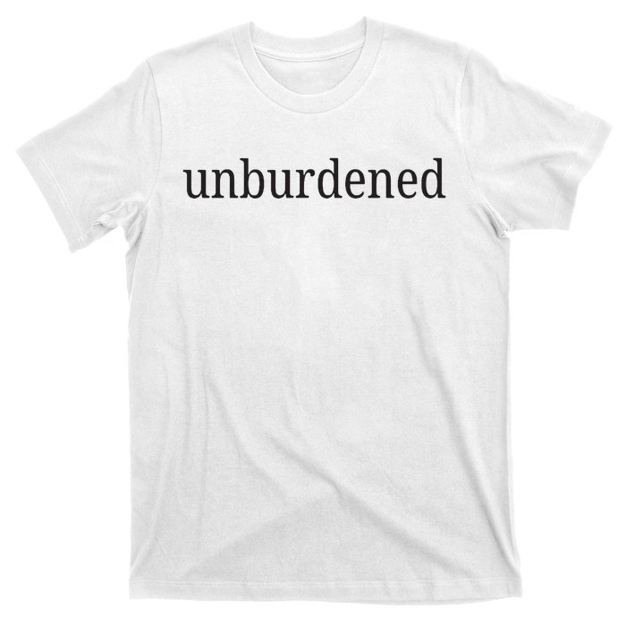 Unburdened T-Shirt