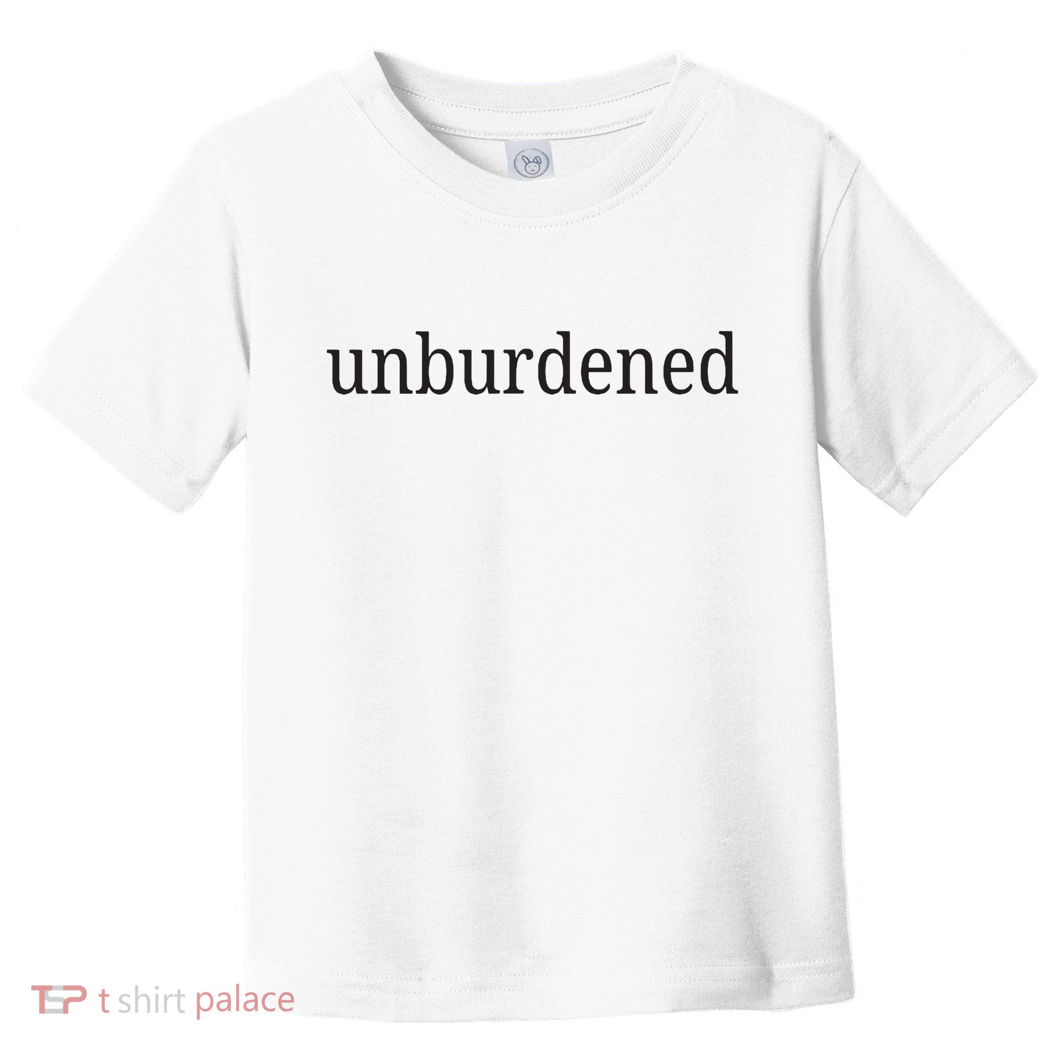 Unburdened Toddler T-Shirt