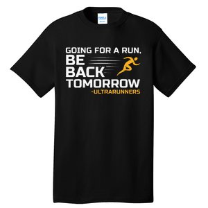 Ultramarathon Ultra Running Ultra Runner Ultra Marathon Tall T-Shirt