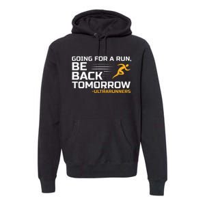 Ultramarathon Ultra Running Ultra Runner Ultra Marathon Premium Hoodie