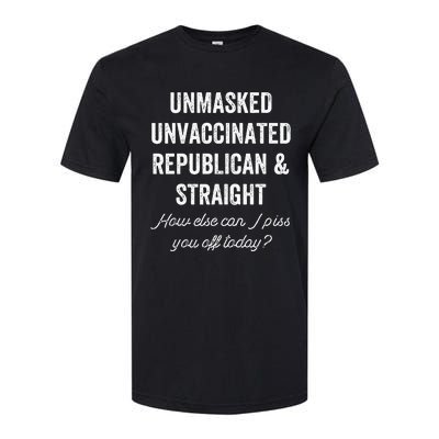 Unmask Unvaccinated Republican & Straight Anti Vax Freedom Softstyle CVC T-Shirt