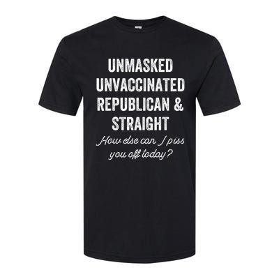 Unmask Unvaccinated Republican & Straight Anti Vax Freedom Softstyle® CVC T-Shirt