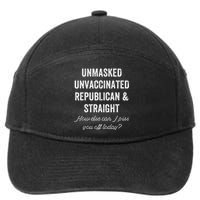 Unmask Unvaccinated Republican & Straight Anti Vax Freedom 7-Panel Snapback Hat