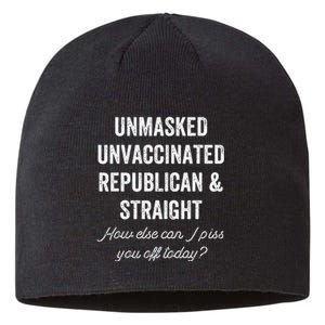 Unmask Unvaccinated Republican & Straight Anti Vax Freedom Sustainable Beanie