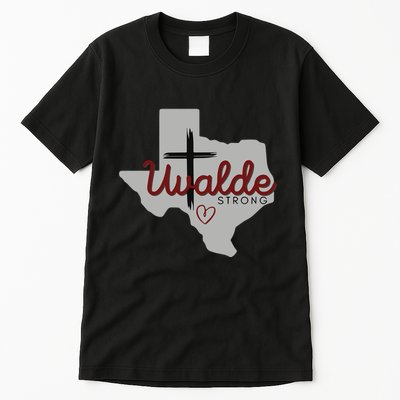 Uvalde Uvalde Strong Pray For Uvalde Tall T-Shirt