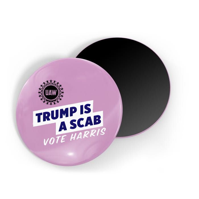 Uaw Union Trump Is A Scab Vote Kamala Harris Funny Uaw Red Magnet