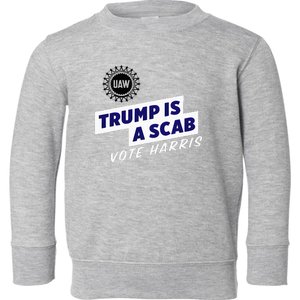 Uaw Union Trump Is A Scab Vote Kamala Harris Funny Uaw Red Toddler Sweatshirt