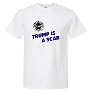 Uaw Union Trump Is A Scab Vote Kamala Harris Funny Uaw Red Garment-Dyed Heavyweight T-Shirt