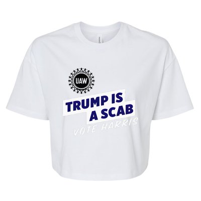 Uaw Union Trump Is A Scab Vote Kamala Harris Funny Uaw Red Bella+Canvas Jersey Crop Tee