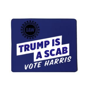 Uaw Union Trump Is A Scab Vote Kamala Harris Funny Uaw Red Mousepad