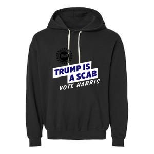 Uaw Union Trump Is A Scab Vote Kamala Harris Funny Uaw Red Garment-Dyed Fleece Hoodie