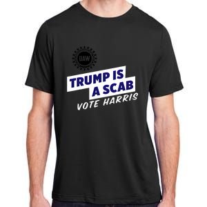 Uaw Union Trump Is A Scab Vote Kamala Harris Funny Uaw Red Adult ChromaSoft Performance T-Shirt