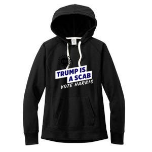 Uaw Union Trump Is A Scab Vote Kamala Harris Funny Uaw Red Women's Fleece Hoodie