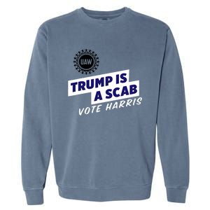 Uaw Union Trump Is A Scab Vote Kamala Harris Funny Uaw Red Garment-Dyed Sweatshirt