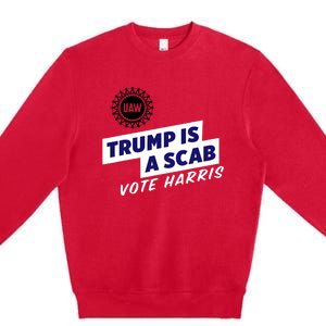 Uaw Union Trump Is A Scab Vote Kamala Harris Funny Uaw Red Premium Crewneck Sweatshirt