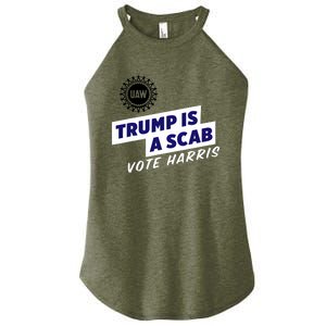 Uaw Union Trump Is A Scab Vote Kamala Harris Funny Uaw Red Women's Perfect Tri Rocker Tank