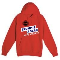 Uaw Union Trump Is A Scab Vote Kamala Harris Funny Uaw Red Premium Pullover Hoodie