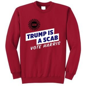 Uaw Union Trump Is A Scab Vote Kamala Harris Funny Uaw Red Tall Sweatshirt