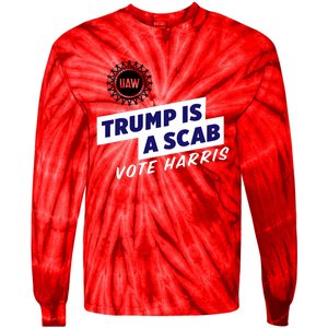 Uaw Union Trump Is A Scab Vote Kamala Harris Funny Uaw Red Tie-Dye Long Sleeve Shirt