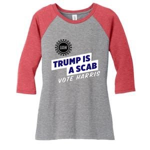 Uaw Union Trump Is A Scab Vote Kamala Harris Funny Uaw Red Women's Tri-Blend 3/4-Sleeve Raglan Shirt