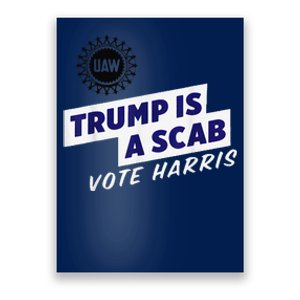 Uaw Union Trump Is A Scab Vote Kamala Harris Funny Uaw Red Poster