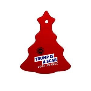 Uaw Union Trump Is A Scab Vote Kamala Harris Funny Uaw Red Ceramic Tree Ornament