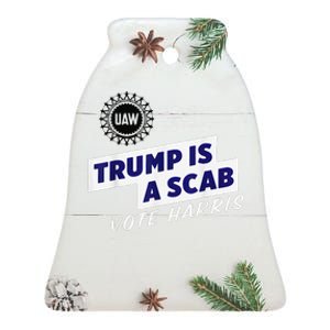 Uaw Union Trump Is A Scab Vote Kamala Harris Funny Uaw Red Ceramic Bell Ornament