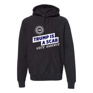 Uaw Union Trump Is A Scab Vote Kamala Harris Funny Uaw Red Premium Hoodie