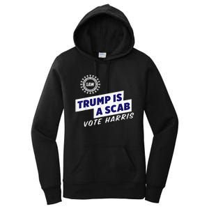 Uaw Union Trump Is A Scab Vote Kamala Harris Funny Uaw Red Women's Pullover Hoodie