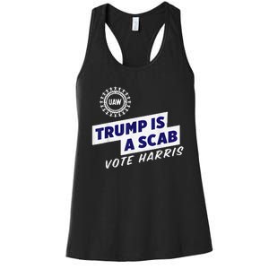 Uaw Union Trump Is A Scab Vote Kamala Harris Funny Uaw Red Women's Racerback Tank