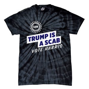 Uaw Union Trump Is A Scab Vote Kamala Harris Funny Uaw Red Tie-Dye T-Shirt