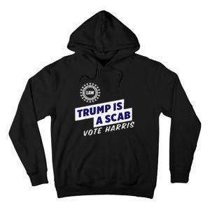 Uaw Union Trump Is A Scab Vote Kamala Harris Funny Uaw Red Tall Hoodie