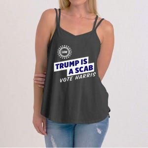 Uaw Union Trump Is A Scab Vote Kamala Harris Funny Uaw Red Women's Strappy Tank