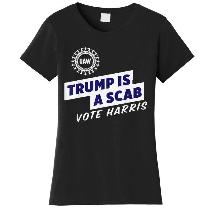 Uaw Union Trump Is A Scab Vote Kamala Harris Funny Uaw Red Women's T-Shirt