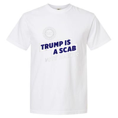 Uaw Union Trump Is A Scab Vote Kamala Harris Funny Uaw Red Garment-Dyed Heavyweight T-Shirt